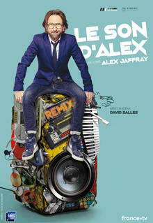 ALEX JAFFRAY - Le Son d'Alex, théâtre En tournée