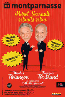 POIRET SERRAULT - Extraits extra, Théâtre du Petit Montparnasse